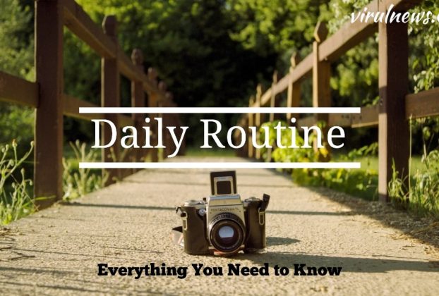 Everything you need to know about your daily routine in 2024