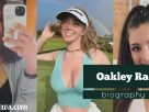 Oakley rae biography, age, career, tiktok, instagram
